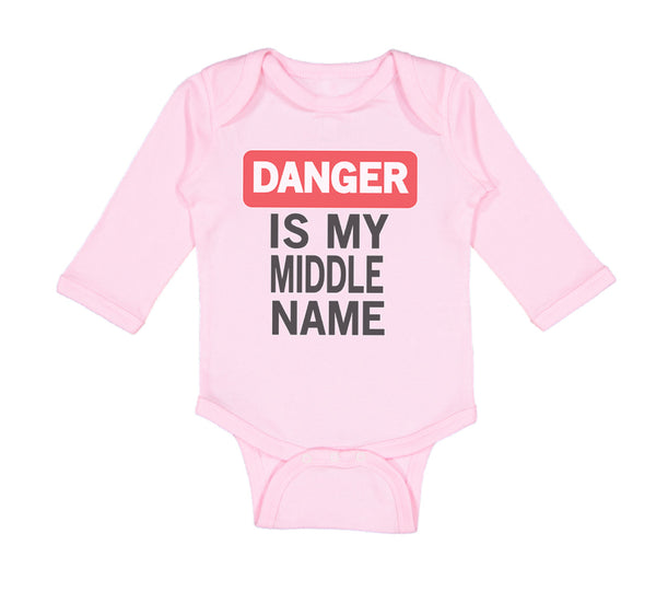 Long Sleeve Bodysuit Baby Danger Is My Middle Name Funny Humor Style A Cotton - Cute Rascals