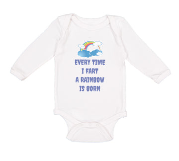 Long Sleeve Bodysuit Baby Every Time I Fart A Rainbow Is Born Funny Humor Cotton