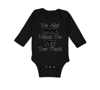 Long Sleeve Bodysuit Baby Aren'T Cool Unless Pee Pants Funny Humor E Cotton - Cute Rascals