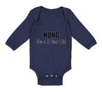 Long Sleeve Bodysuit Baby Hung like A 5 Year Old 5Th Birthday Funny Humor A - Cute Rascals