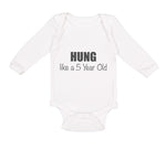 Long Sleeve Bodysuit Baby Hung like A 5 Year Old 5Th Birthday Funny Humor A - Cute Rascals