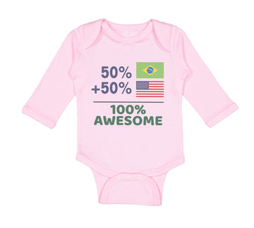 Long Sleeve Bodysuit Baby 50% Brazilian + 50% American = 100% Awesome Cotton