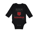 Long Sleeve Bodysuit Baby Not Only I'M Perfect I'M Albanian Too A Funny Cotton