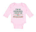 Long Sleeve Bodysuit Baby I'M So Adorable I Must Be Italian Italy A Cotton