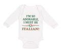 Long Sleeve Bodysuit Baby I'M So Adorable I Must Be Italian Italy A Cotton