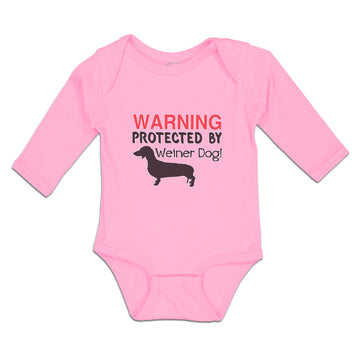 Long Sleeve Bodysuit Baby Warning Protected by Weiner Dog! Boy & Girl Clothes