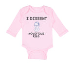 Long Sleeve Bodysuit Baby I Dissent Notorious R.B.G Ruth Bader Ginsburg Cotton - Cute Rascals