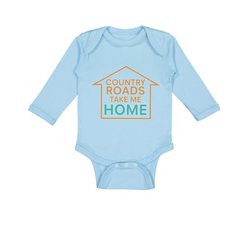 Long Sleeve Bodysuit Baby Country Roads Take Me Home Funny Humor Cotton