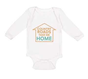 Long Sleeve Bodysuit Baby Country Roads Take Me Home Funny Humor Cotton