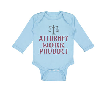 Long Sleeve Bodysuit Baby Attorney Work Product Style A Funny Humor Cotton