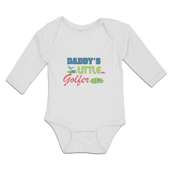 Long Sleeve Bodysuit Baby Daddy's Golfer Sport Flag Bat Golf Grass Cotton - Cute Rascals