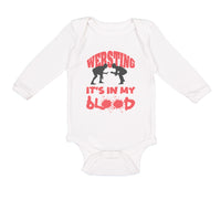 Long Sleeve Bodysuit Baby Wrestling Is in My Blood Sport Wrestling Style C