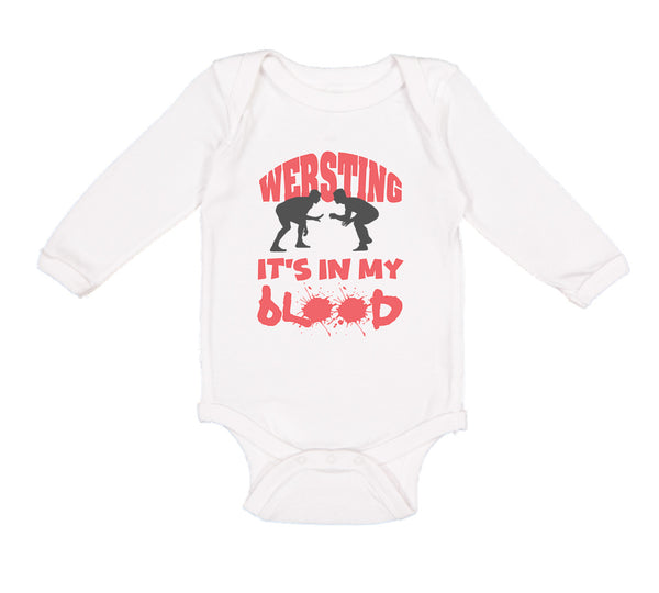 Long Sleeve Bodysuit Baby Wrestling Is in My Blood Sport Wrestling Style C