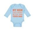 Long Sleeve Bodysuit Baby My Mom Plays Hockey Better than Your Dad Cotton