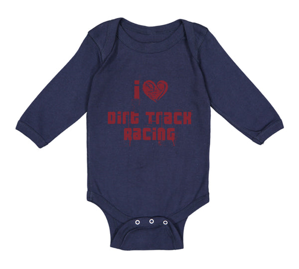 Long Sleeve Bodysuit Baby I Love Dirt Track Racing Boy & Girl Clothes Cotton