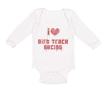 Long Sleeve Bodysuit Baby I Love Dirt Track Racing Boy & Girl Clothes Cotton