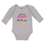 Long Sleeve Bodysuit Baby Ain'T No Auntie like The 1 I Got Boy & Girl Clothes - Cute Rascals