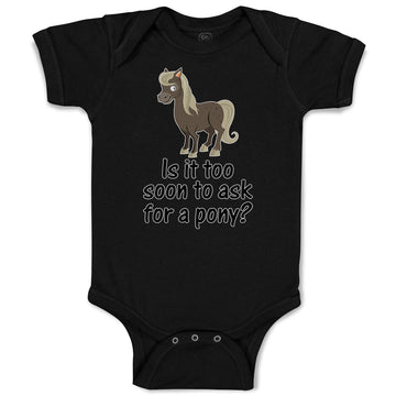 Baby Clothes Young Horse Is It Too Soon to Ask for A Pony Question Mark Sign