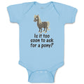 Baby Clothes Young Horse Is It Too Soon to Ask for A Pony Question Mark Sign