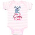 Baby Clothes I'M A Cuddly Koala Funny Humor Baby Bodysuits Boy & Girl Cotton