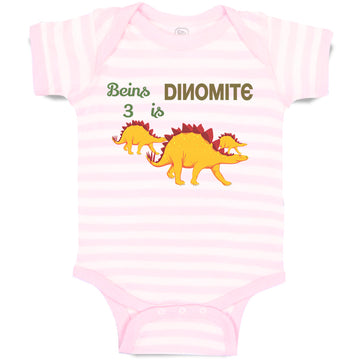 Baby Clothes Being Is 3 Dynamite Dinosaurs Dino Trex 3 Years Old Baby Bodysuits