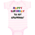 Baby Clothes Happy Birthday to Grandma! Baby Bodysuits Boy & Girl Cotton