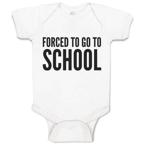 Baby Clothes Kids Forced to Go to School Baby Bodysuits Boy & Girl Cotton