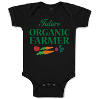 Baby Clothes Future Organic Farmer Harvests and Sell Vegetables Baby Bodysuits