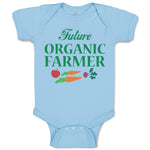 Baby Clothes Future Organic Farmer Harvests and Sell Vegetables Baby Bodysuits