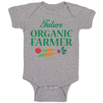 Baby Clothes Future Organic Farmer Harvests and Sell Vegetables Baby Bodysuits