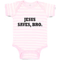 Baby Clothes Jesus Saves, Bro. Religious Christian Belief Baby Bodysuits Cotton