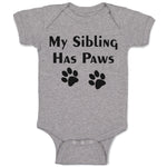Baby Clothes My Sibling Has Paws Pet Animal Dog Humour Baby Bodysuits Cotton