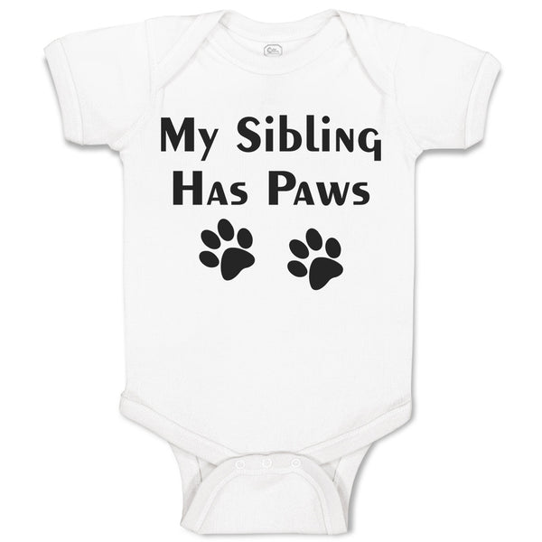 Baby Clothes My Sibling Has Paws Pet Animal Dog Humour Baby Bodysuits Cotton