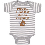 Baby Clothes Poop I Put That Shit on Everything! Funny Baby Bodysuits Cotton