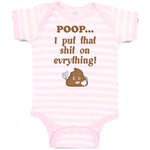 Baby Clothes Poop I Put That Shit on Everything! Funny Baby Bodysuits Cotton