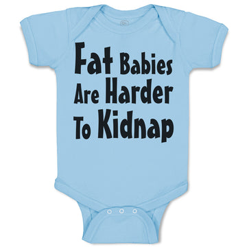 Baby Clothes Fat Babies Are Harder to Kidnap Baby Bodysuits Boy & Girl Cotton