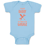 Baby Clothes I'M Proof! Daddy Isn'T Always in The Garage with Tools Cotton