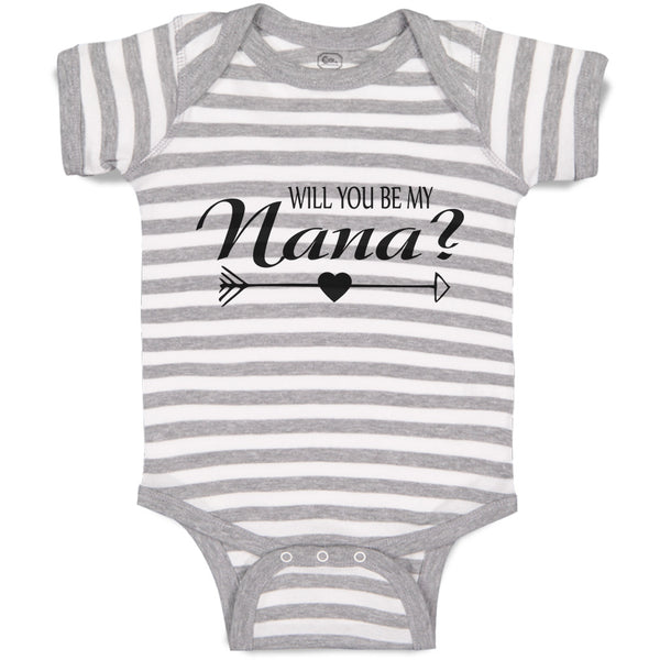 Baby Clothes Will You Be My Nana with Pattern Arrow and Heart in The Middle