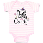 Baby Clothes Witch Better Have My Candy with Hat and Lollipops Baby Bodysuits
