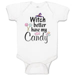 Baby Clothes Witch Better Have My Candy with Hat and Lollipops Baby Bodysuits