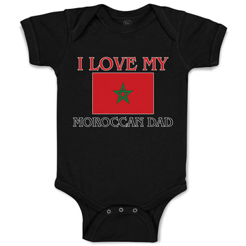 Baby Clothes I Love My Moroccan Dad and An National Flag Baby Bodysuits Cotton