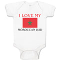 Baby Clothes I Love My Moroccan Dad and An National Flag Baby Bodysuits Cotton