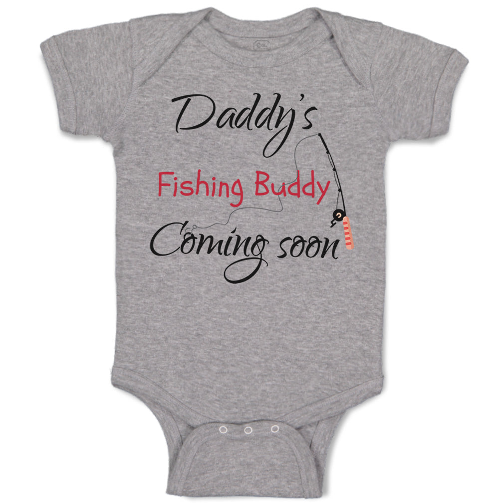 Cute Rascals® Baby Clothes Daddy's Dad Fishing Buddy Coming Soon
