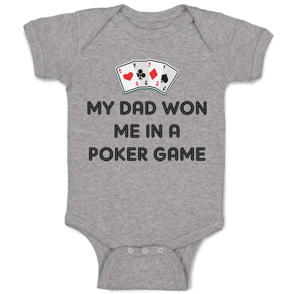 Cute Rascals® Baby Clothes My Dad Won Me A Poker Game Father's Day