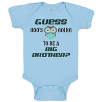 Baby Clothes Guess Hoo's Going to Be A Big Brother Baby Bodysuits Cotton