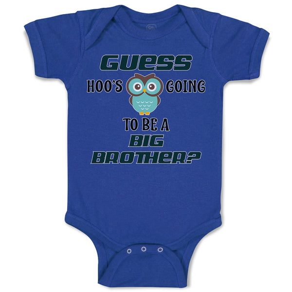 Baby Clothes Guess Hoo's Going to Be A Big Brother Baby Bodysuits Cotton