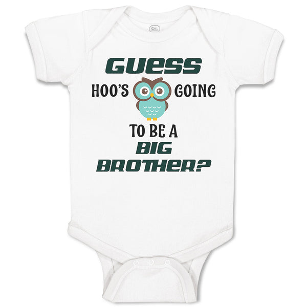 Baby Clothes Guess Hoo's Going to Be A Big Brother Baby Bodysuits Cotton