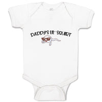 Baby Clothes Daddy's Lil Squirt Baby Bodysuits Boy & Girl Newborn Clothes Cotton