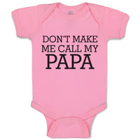 Baby Clothes Don'T Make Me Call My Papa Baby Bodysuits Boy & Girl Cotton