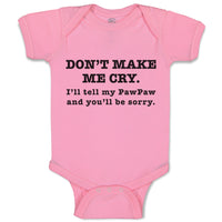 Baby Clothes Don'T Make Me Cry. I'Ll Tell My Pawpaw and You'Ll Be Sorry. Cotton